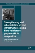 Cover: Strengthening and Rehabilitation of Civil Infrastructures Using Fibre-Reinforced Polymer (FRP) Composites - Woodhead Publishing Ltd
