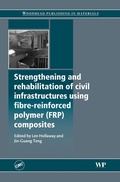 Cover: Strengthening and Rehabilitation of Civil Infrastructures Using Fibre-Reinforced Polymer (FRP) Composites - Woodhead Publishing