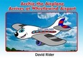 Cover: Archie the Airplane Arrives at Whistlewind Airport - Austin Macauley Publishers