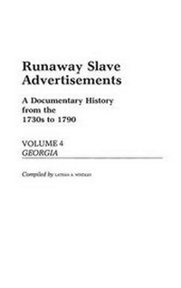 Abbildung von: Runaway Slave Advertisements - Greenwood Press