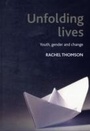 Cover: Unfolding lives - Policy Press