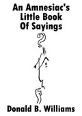 Cover: An Amnesiac's Little Book of Sayings - Austin Macauley Publishers