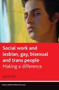 Cover: Social Work and Lesbian, Gay, Bisexual and Trans People - Policy Press
