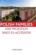 Cover: Polish families and migration since EU accession - Policy Press
