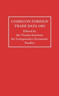 Cover: COMECON Foreign Trade Data 1982 - Greenwood Press
