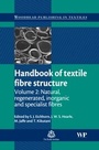 Cover: Handbook of Textile Fibre Structure - Woodhead Publishing Ltd