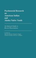 Cover: Psychosocial Research on American Indian and Alaska Native Youth - Greenwood Press