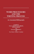 Cover: Word Processors and the Writing Process - Greenwood Press