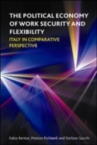 Enlarge image Cover: The Political Economy of Work Security and Flexibility - Policy Press