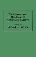 Cover: The International Handbook of Health Care Systems - Greenwood Press
