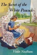 Cover: The Secret of the White Peacock - Girls Gone By Publishers