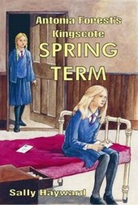 Enlarge image Cover: Antonia Forest's Kingscote Spring Term - Girls Gone By Publishers