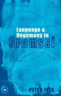 Enlarge image Cover: Language and Hegemony in Gramsci - Pluto Press