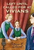 Cover: Left Until Called for at Vivians - Girls Gone By Publishers