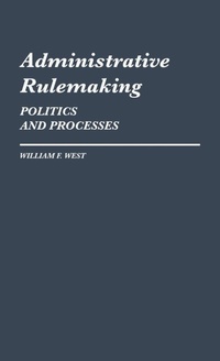 Enlarge image Cover: Administrative Rulemaking - Praeger Publishers Inc