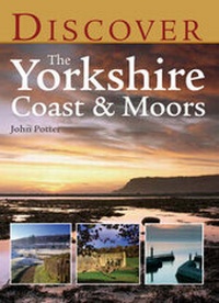 Abbildung von: Discover the Yorkshire Coast and Moors - Myriad Books