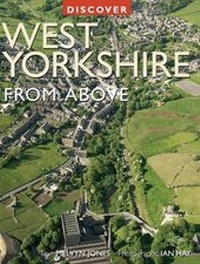 Abbildung von: Discover West Yorkshire from Above - Myriad Books