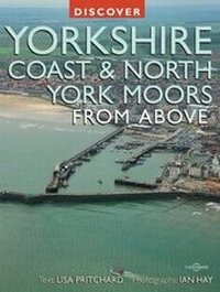 Abbildung von: Discover Yorkshire Coast and North York Moors from Above - Myriad Books