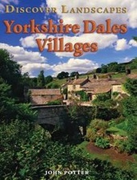 Abbildung von: Discover Yorkshire Dales Villages - Myriad Books