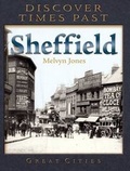 Cover: Discover Times Past Sheffield - Myriad Books
