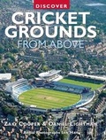 Cover: Discover Cricket Grounds From Above - Myriad Books
