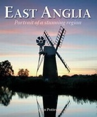 Abbildung von: East Anglia - Portrait of a Stunning Region - Myriad Books