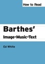 Cover: How to Read Barthes' Image-Music-Text - Pluto Press