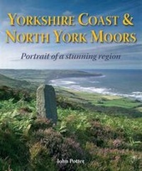 Abbildung von: Yorkshire Coast and North York Moors - Portrait of a Stunning Region - Myriad Books