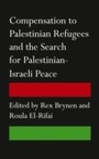 Cover: Compensation to Palestinian Refugees and the Search for Palestinian-Israeli Peace - Pluto Press