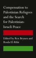 Cover: Compensation to Palestinian Refugees and the Search for Palestinian-Israeli Peace - Pluto Press