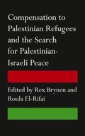 Cover: Compensation to Palestinian Refugees and the Search for Palestinian-Israeli Peace - Pluto Press