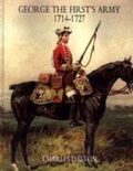 Cover: George the First's Army 1714-1727: v. 1&2 - Naval & Military Press Ltd