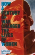 Cover: How a Century of War Changed the Lives of Women - Pluto Press