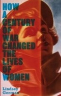 Cover: How a Century of War Changed the Lives of Women - Pluto Press
