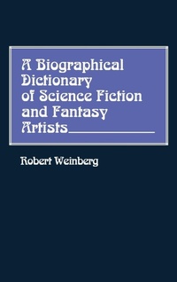 Abbildung von: A Biographical Dictionary of Science Fiction and Fantasy Artists - Greenwood Press