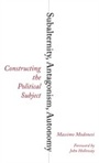 Cover: Subalternity, Antagonism, Autonomy - Pluto Press