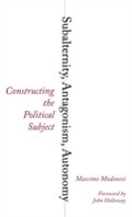 Cover: Subalternity, Antagonism, Autonomy - Pluto Press