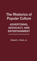 Cover: The Rhetorics of Popular Culture - Praeger Publishers Inc