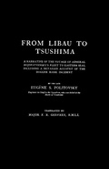 Cover: FROM LIBAU TO TSUSHIMAA Narrative of the Voyage of Admiral Rojdestvensky's Fleet to Eastern Seas - Naval & Military Press Ltd