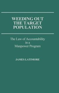 Abbildung von: Weeding Out the Target Population - Praeger Publishers Inc