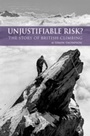 Cover: Unjustifiable Risk? - Cicerone Press