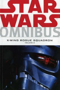 Enlarge image Cover: Star Wars: X-Wing Rogue Squadron Omnibus - Titan Books Ltd