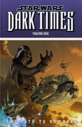 Cover: Star Wars - Dark Times: Path to Nowhere v. 1 - Titan Books Ltd