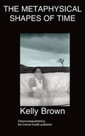 Cover: The Metaphysical Shapes of Time - Chipmunkapublishing