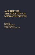 Cover: A Guide to The History of Massachusetts - Greenwood Press