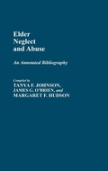 Cover: Elder Neglect and Abuse - Greenwood Press