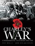 Cover: Charley's War (Vol. 6): Underground and Over the Top - Titan Books Ltd