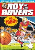 Cover: The Best of Roy of the Rovers: 1980's - Titan Books Ltd