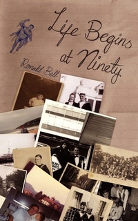 Enlarge image Cover: Life Begins at Ninety - New Generation Publishing