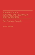 Cover: Soviet Policy Toward East Germany Reconsidered - Praeger Publishers Inc